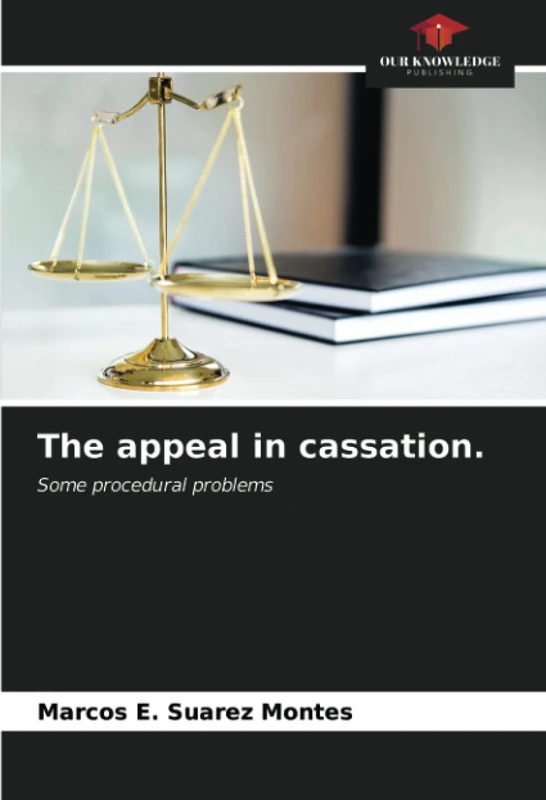 The appeal in cassation.: Some procedural problems