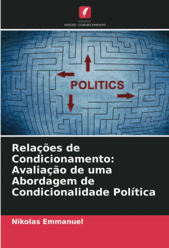 Relações de Condicionamento: Avaliação de uma Abordagem de Condicionalidade Política