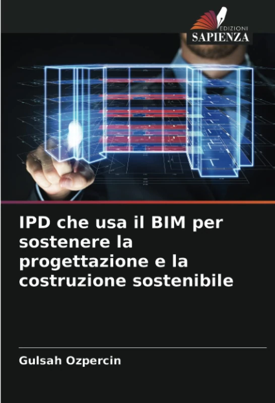 IPD che usa il BIM per sostenere la progettazione e la costruzione sostenibile