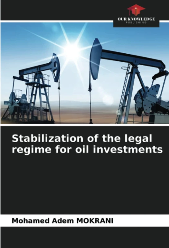 Stabilization of the legal regime for oil investments