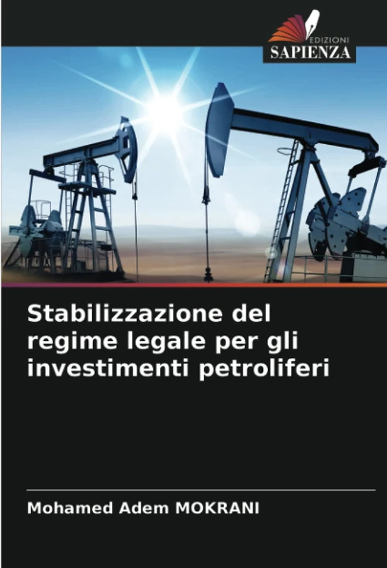 Stabilizzazione del regime legale per gli investimenti petroliferi