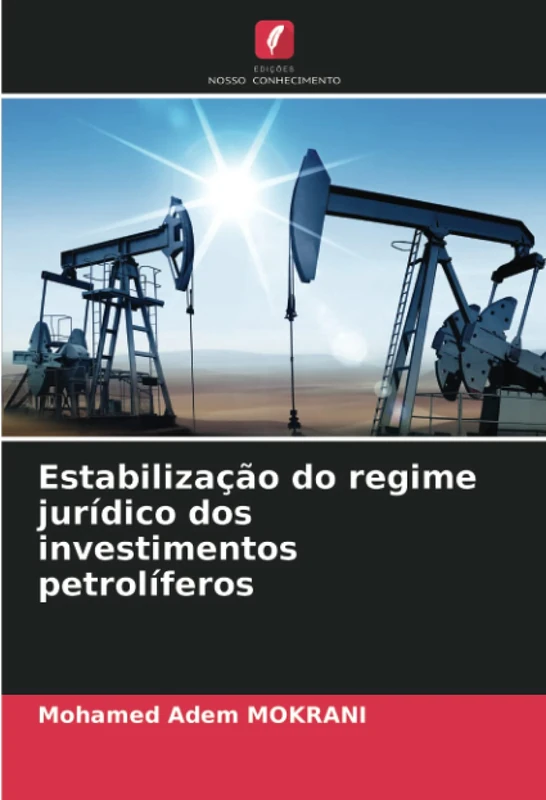 Estabilização do regime jurídico dos investimentos petrolíferos