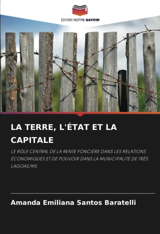 LA TERRE, L'ÉTAT ET LA CAPITALE: LE RÔLE CENTRAL DE LA RENTE FONCIÈRE DANS LES RELATIONS ÉCONOMIQUES ET DE POUVOIR DANS LA MUNICIPALITÉ DE TRÊS LAGOAS/MS
