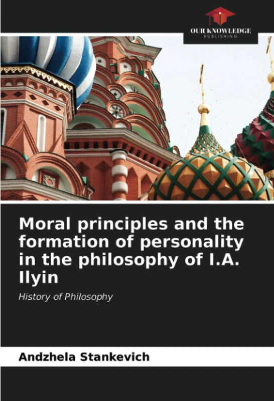 Moral principles and the formation of personality in the philosophy of I.A. Ilyin: History of Philosophy - Image 1