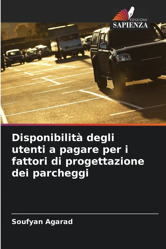 Disponibilità degli utenti a pagare per i fattori di progettazione dei parcheggi