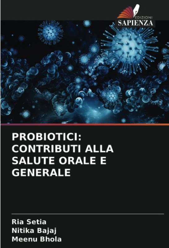 PROBIOTICI: CONTRIBUTI ALLA SALUTE ORALE E GENERALE