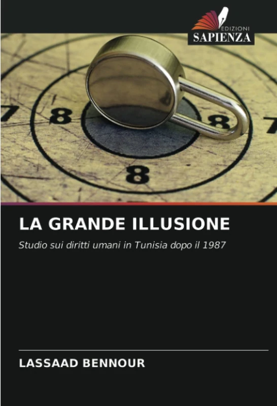 LA GRANDE ILLUSIONE: Studio sui diritti umani in Tunisia dopo il 1987 - Image 1