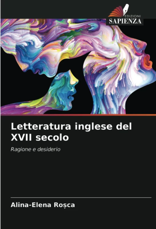Letteratura inglese del XVII secolo: Ragione e desiderio