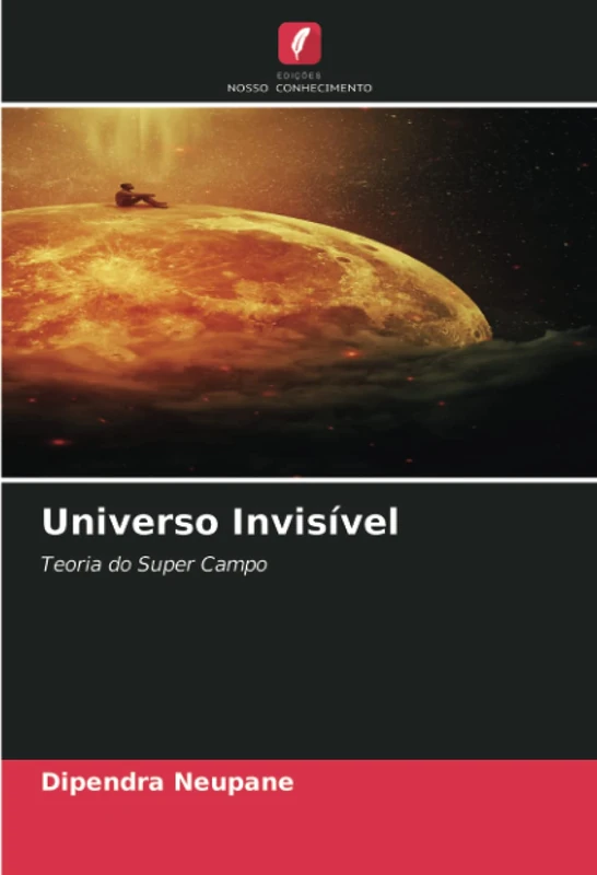 Universo Invisível: Teoria do Super Campo