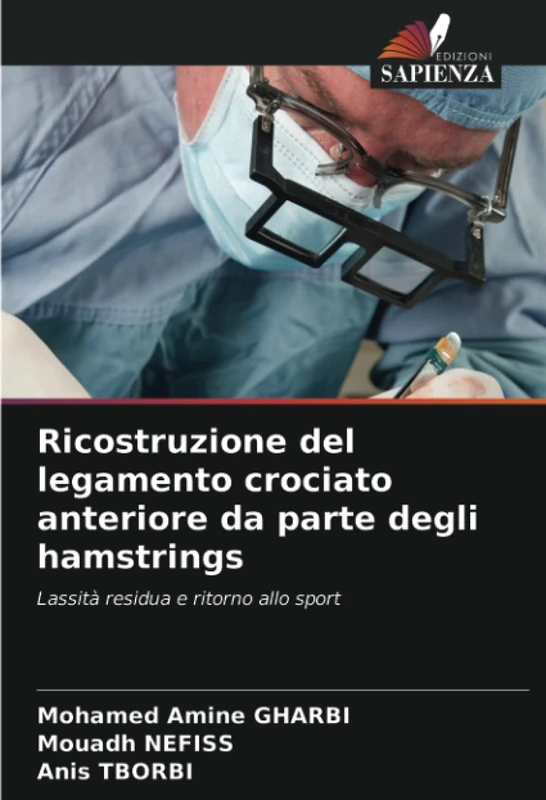 Ricostruzione del legamento crociato anteriore da parte degli hamstrings: Lassità residua e ritorno allo sport