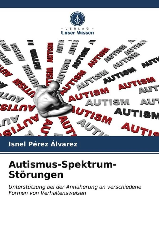 Autismus-Spektrum-Störungen: Unterstützung bei der Annäherung an verschiedene Formen von Verhaltensweisen