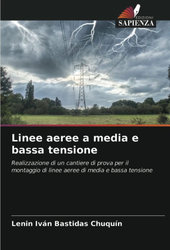 Linee aeree a media e bassa tensione: Realizzazione di un cantiere di prova per il montaggio di linee aeree di media e bassa tensione