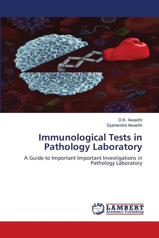 Immunological Tests in Pathology Laboratory: A Guide to Important Important Investigations in Pathology Laboratory