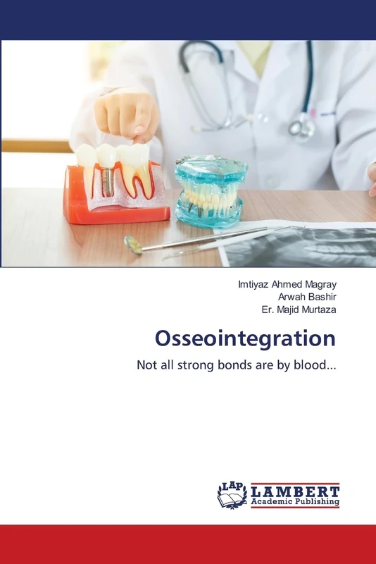 Osseointegration: Not all strong bonds are by blood... - Image 1