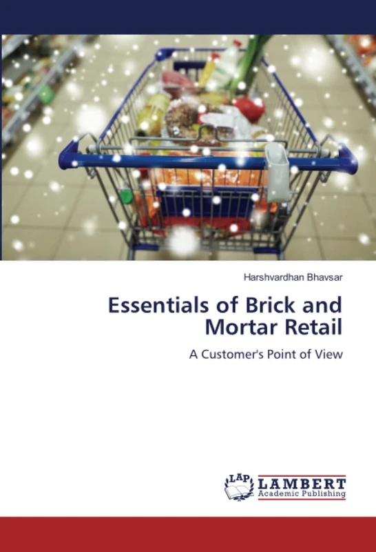 Essentials of Brick and Mortar Retail: A Customer's Point of View