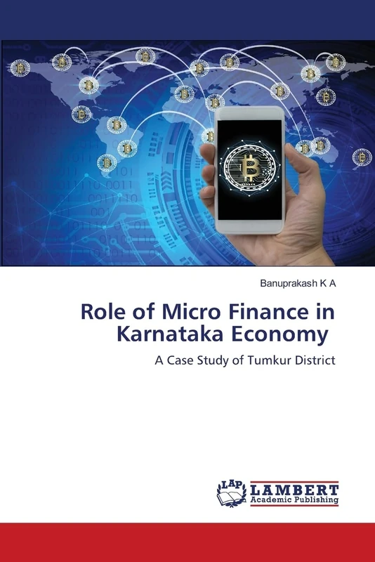 Role of Micro Finance in Karnataka Economy: A Case Study of Tumkur District