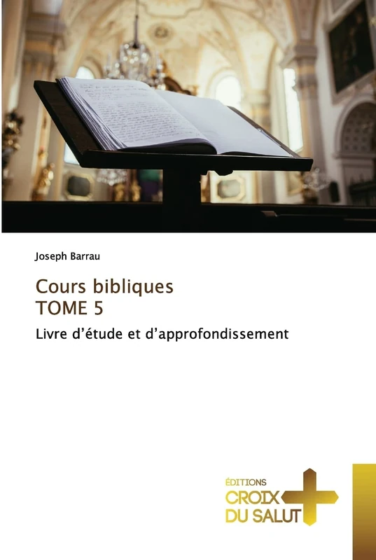 Cours bibliques TOME 5: Livre d’étude et d’approfondissement