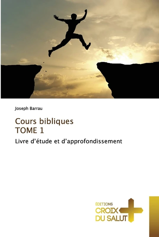 Cours bibliques TOME 1: Livre d’étude et d’approfondissement