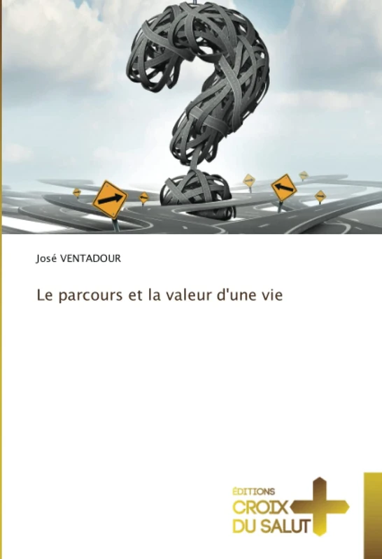 Le parcours et la valeur d'une vie