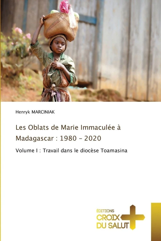 Les Oblats de Marie Immaculée à Madagascar: 1980 - 2020
