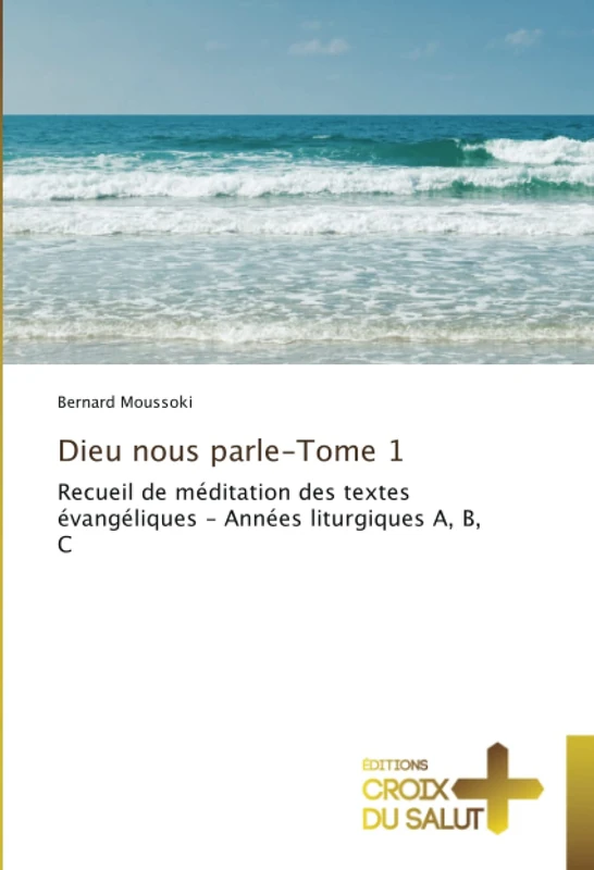 Dieu nous parle-Tome 1: Recueil de méditation des textes évangéliques - Années liturgiques A, B, C - Image 1