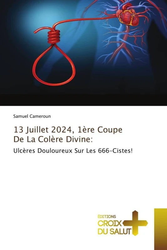13 Juillet 2024, 1ère Coupe De La Colère Divine:: Ulcères Douloureux Sur Les 666-Cistes! - Image 1