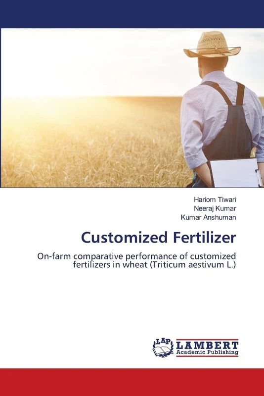 Customized Fertilizer: On-farm comparative performance of customized fertilizers in wheat (Triticum aestivum L.)