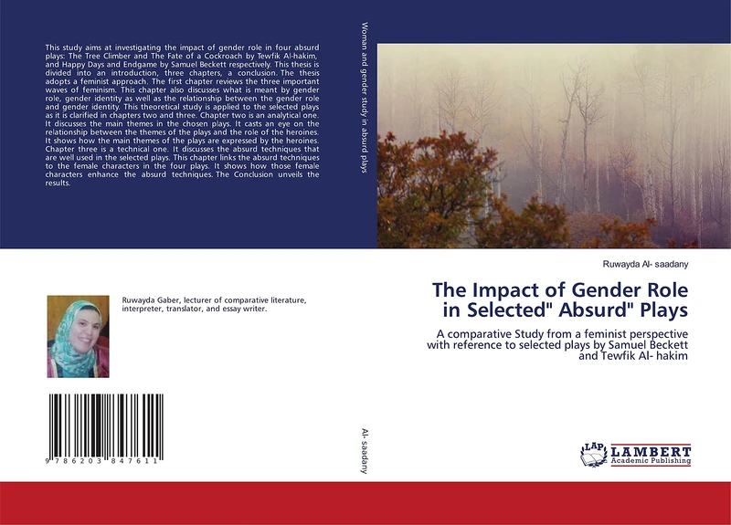 The Impact of Gender Role in Selected" Absurd" Plays: A comparative Study from a feminist perspective with reference to selected plays by Samuel Beckett and Tewfik Al- hakim