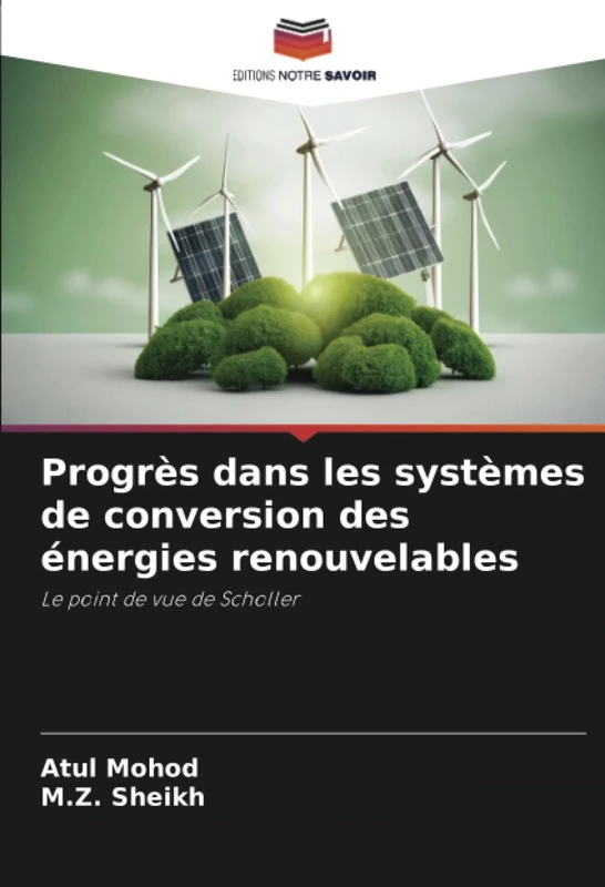 Progrès dans les systèmes de conversion des énergies renouvelables: Le point de vue de Scholler