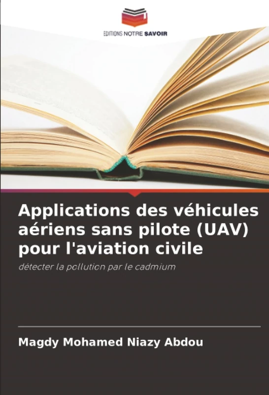 Applications des véhicules aériens sans pilote (UAV) pour l'aviation civile: détecter la pollution par le cadmium