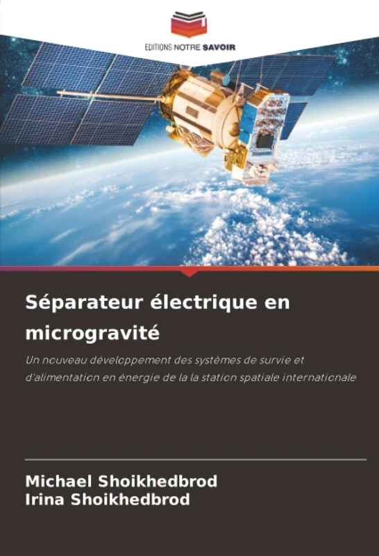 Séparateur électrique en microgravité: Un nouveau développement des systèmes de survie et d'alimentation en énergie de la la station spatiale internationale