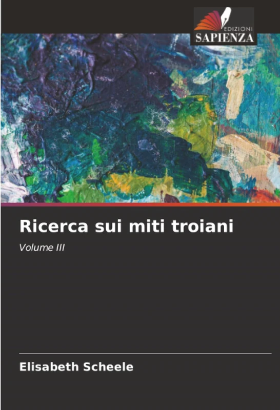 Ricerca sui miti troiani: Volume III