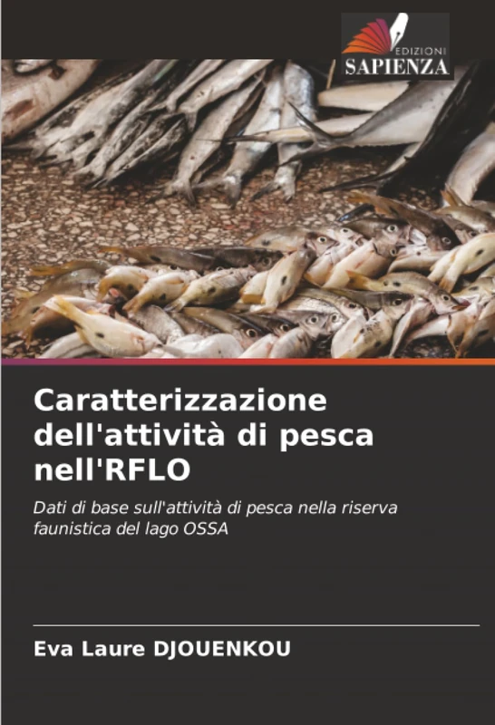 Caratterizzazione dell'attività di pesca nell'RFLO: Dati di base sull'attività di pesca nella riserva faunistica del lago OSSA