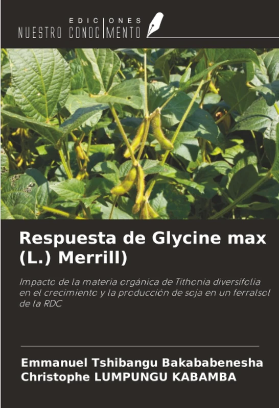 Respuesta de Glycine max (L.) Merrill): Impacto de la materia orgánica de Tithonia diversifolia en el crecimiento y la producción de soja en un ferralsol de la RDC