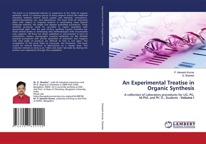 An Experimental Treatise in Organic Synthesis: A collection of Laboratory procedures for UG, PG, M.Phil, and Ph. D., Students - Volume I