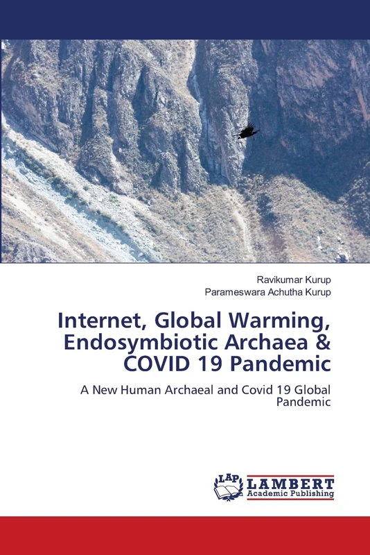 Internet, Global Warming, Endosymbiotic Archaea & COVID 19 Pandemic: A New Human Archaeal and Covid 19 Global Pandemic - Image 1
