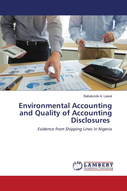 Environmental Accounting and Quality of Accounting Disclosures: Evidence from Shipping Lines in Nigeria
