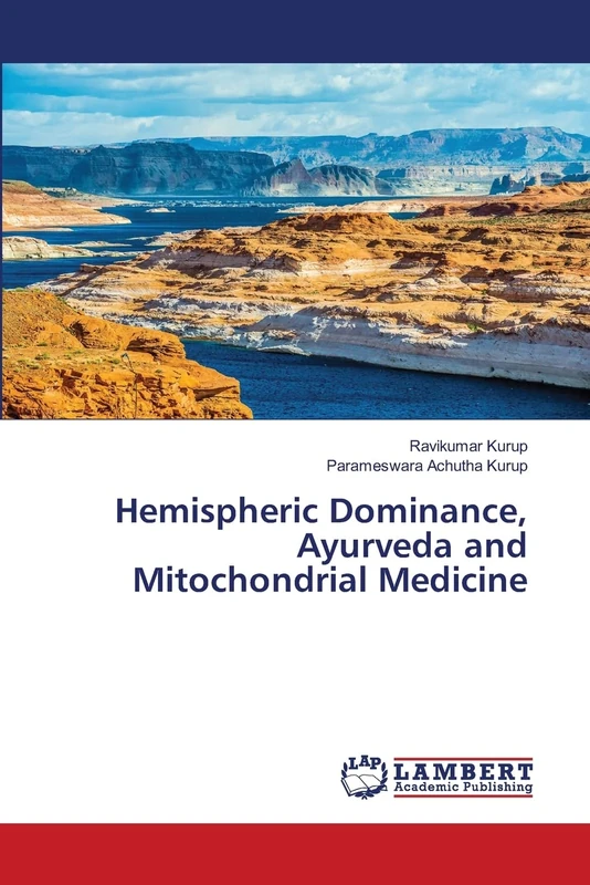 Hemispheric Dominance, Ayurveda and Mitochondrial Medicine