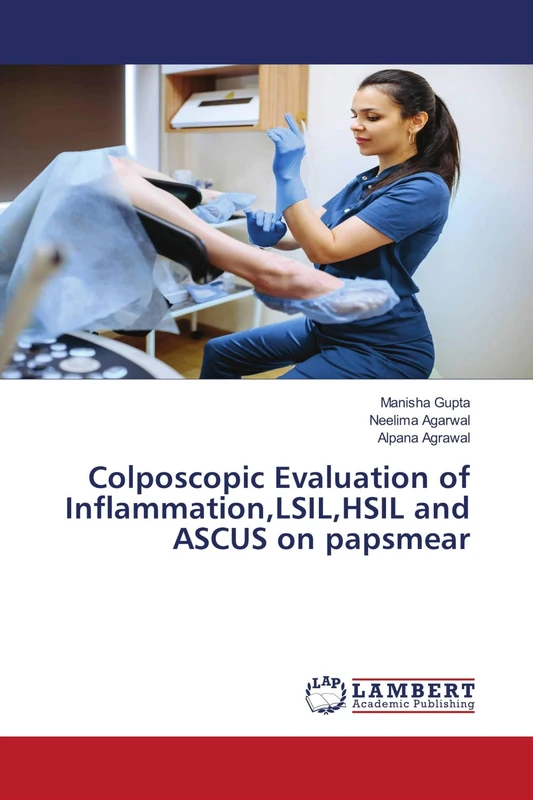 Colposcopic Evaluation of Inflammation,LSIL,HSIL and ASCUS on papsmear
