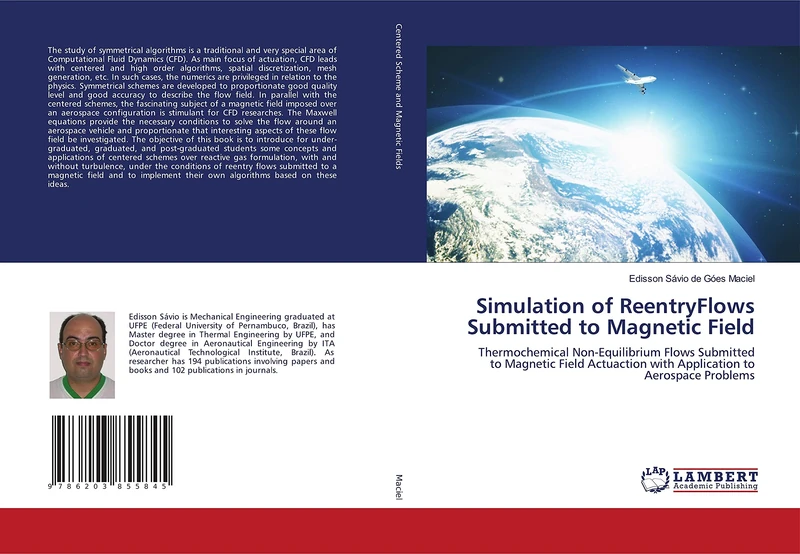 Simulation of ReentryFlows Submitted to Magnetic Field: Thermochemical Non-Equilibrium Flows Submitted to Magnetic Field Actuaction with Application to Aerospace Problems