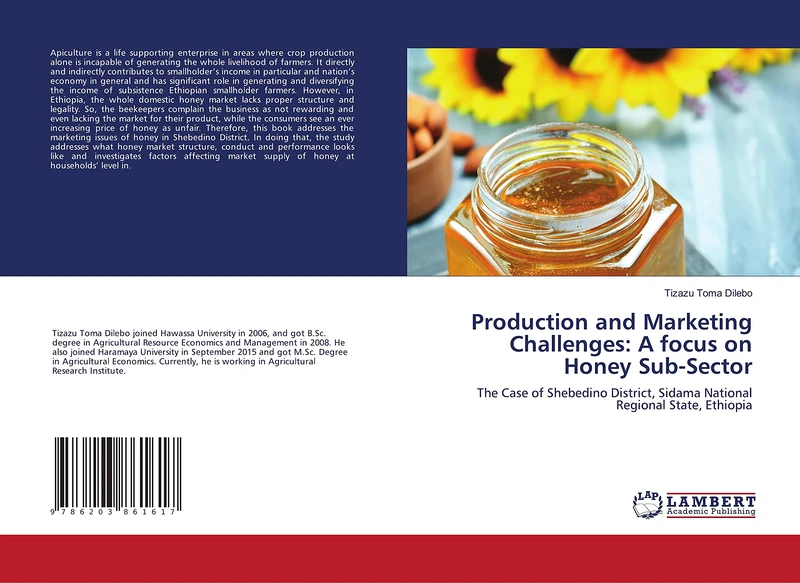 Production and Marketing Challenges: A focus on Honey Sub-Sector: The Case of Shebedino District, Sidama National Regional State, Ethiopia