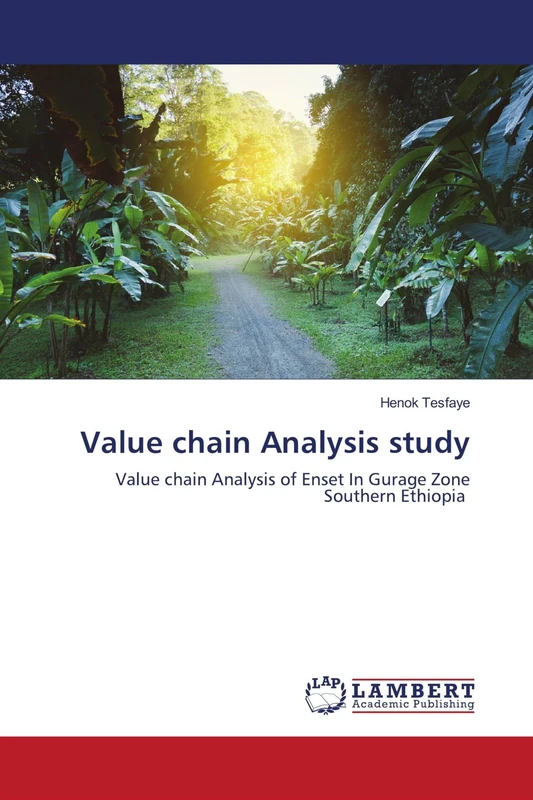 Value chain Analysis study: Value chain Analysis of Enset In Gurage Zone Southern Ethiopia