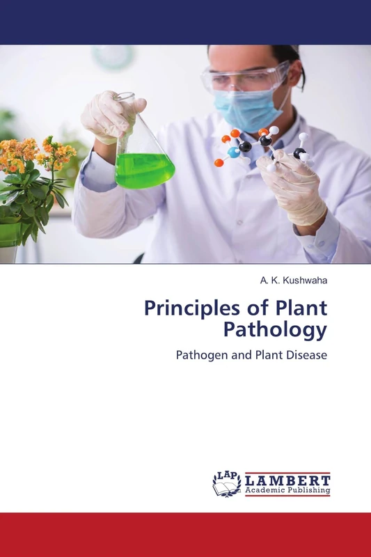 Principles of Plant Pathology: Pathogen and Plant Disease