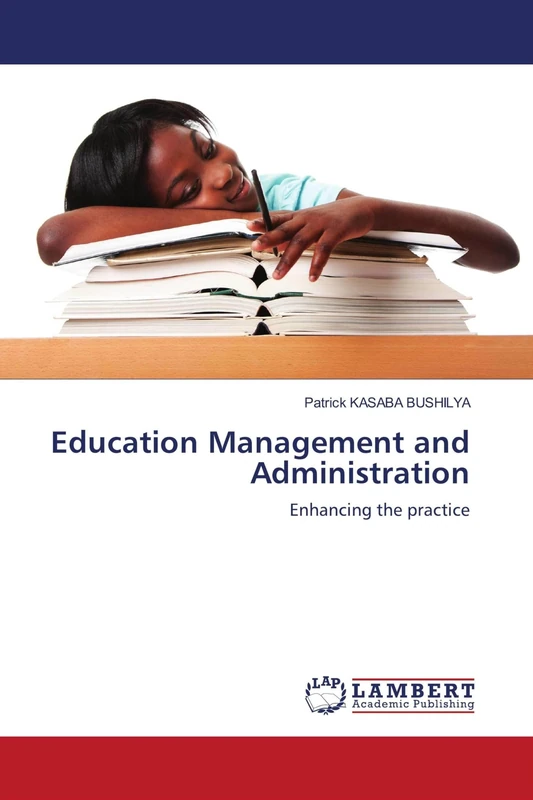 Education Management and Administration: Enhancing the practice
