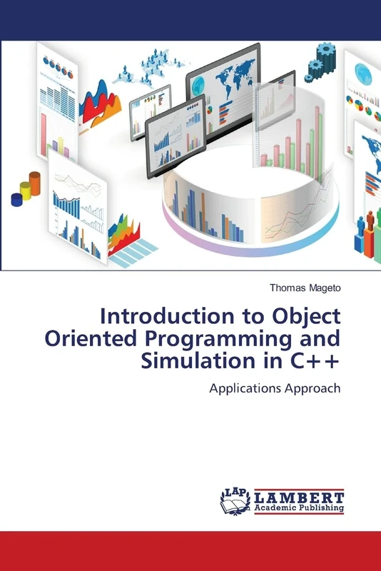 Introduction to Object Oriented Programming and Simulation in C++: Applications Approach
