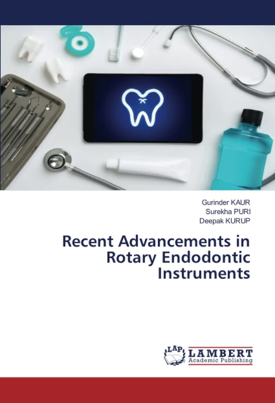 Recent Advancements in Rotary Endodontic Instruments