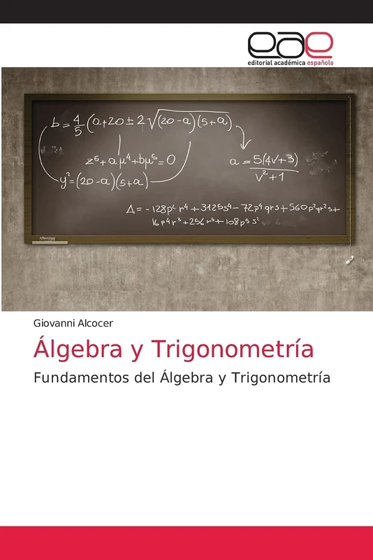 Álgebra y Trigonometría: Fundamentos del Álgebra y Trigonometría
