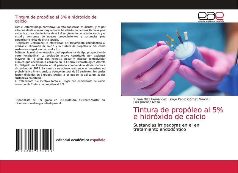 Tintura de propóleo al 5% e hidróxido de calcio: Sustancias irrigadoras en el en tratamiento endodóntico