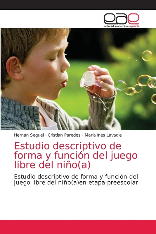 Estudio descriptivo de forma y función del juego libre del niño(a): Estudio descriptivo de forma y función del juego libre del niño(a)en etapa preescolar