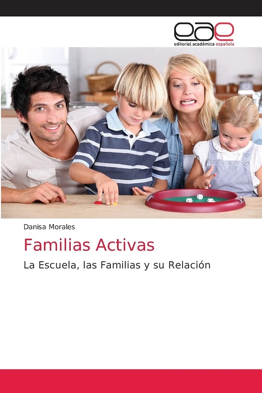 Familias Activas: La Escuela, las Familias y su Relación